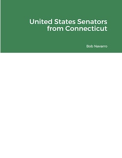 Couverture_United States Senators from Connecticut