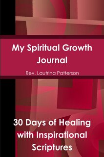 Couverture_My Spiritual Growth Journal 30 Days of Healing, with Inspirational Scriptures