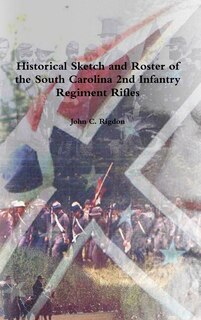 Front cover_Historical Sketch and Roster of the South Carolina 2nd Infantry Regiment Rifles