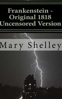 Couverture_Frankenstein - Original 1818 Uncensored Version