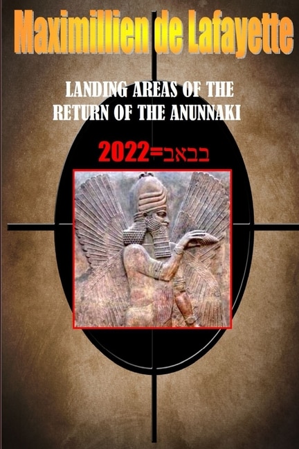 Front cover_Landing Areas of the Return of the Anunnaki