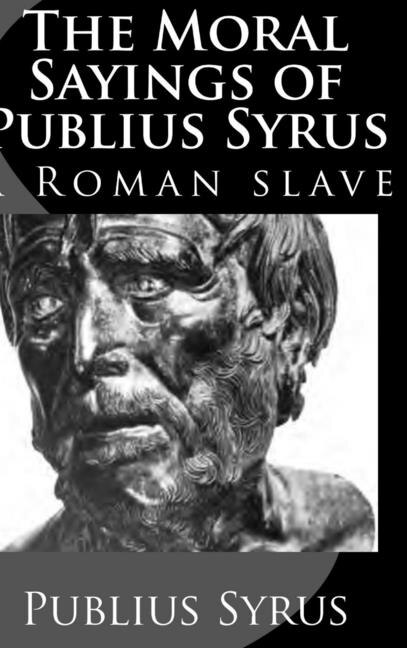 Front cover_The Moral Sayings of Publius Syrus