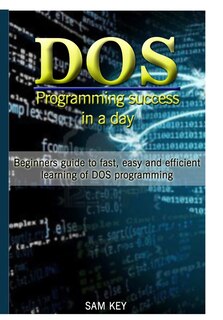 Front cover_DOS Programming Succes In A Day
