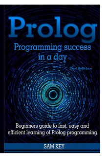 Front cover_Prolog Programming Success In A Day