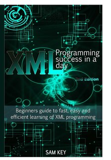 Front cover_XML Programming Success In A Day