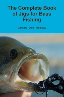 Front cover_The Complete Book of Jigs for Bass Fishing