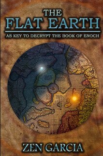 Front cover_The Flat Earth as Key to Decrypt the Book of Enoch
