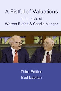 Front cover_A Fistful of Valuations in the style of Warren Buffett & Charlie Munger (Third Edition, 2015)