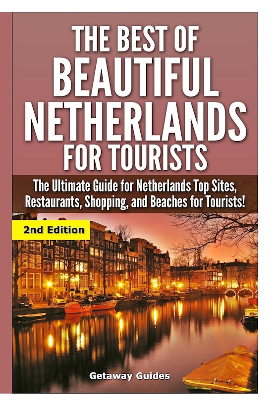 Front cover_The Best Of Beautiful Netherlands for Tourists