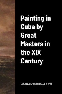 Front cover_Painting in Cuba by Great Masters in the XIX Century