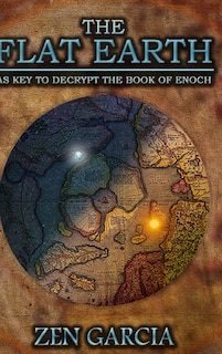 Front cover_The Flat Earth as Key to Decrypt the Book of Enoch