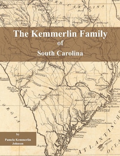 Front cover_The Kemmerlin Family of South Carolina
