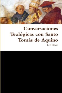Front cover_Conversaciones Teológicas con Santo Tomás de Aquino