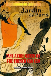 Front cover_Jane Avril Queen Of The French Can Can