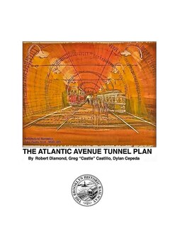 Front cover_The World's Oldest Subway The Atlantic Avenue Tunnel Museum Plan