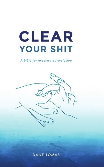 Clear Your Shit (hardcover)