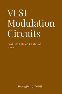 Couverture_VLSI Modulation Circuits -Problem Sets and Solution Hints
