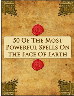 Couverture_50 Of The Most Powerful Spells On The Face Of Earth