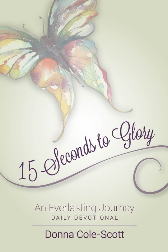 Front cover_15 Seconds to Glory! An Everlasting Journey