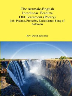 Couverture_The Aramaic-English Interlinear Peshitta Old Testament (Poetry) Job, Psalms, Proverbs, Ecclesiastes, Song of Solomon)