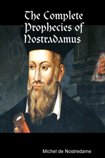 Front cover_The Complete Prophecies of Nostradamus