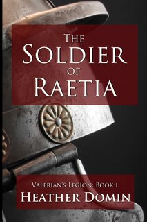 Front cover_The Soldier of Raetia