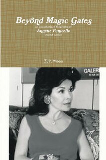 Front cover_Beyond Magic Gates an unauthorized biography of Annette Funicello second edition
