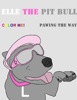 Couverture_Elle the Pit Bull Pawing the Way