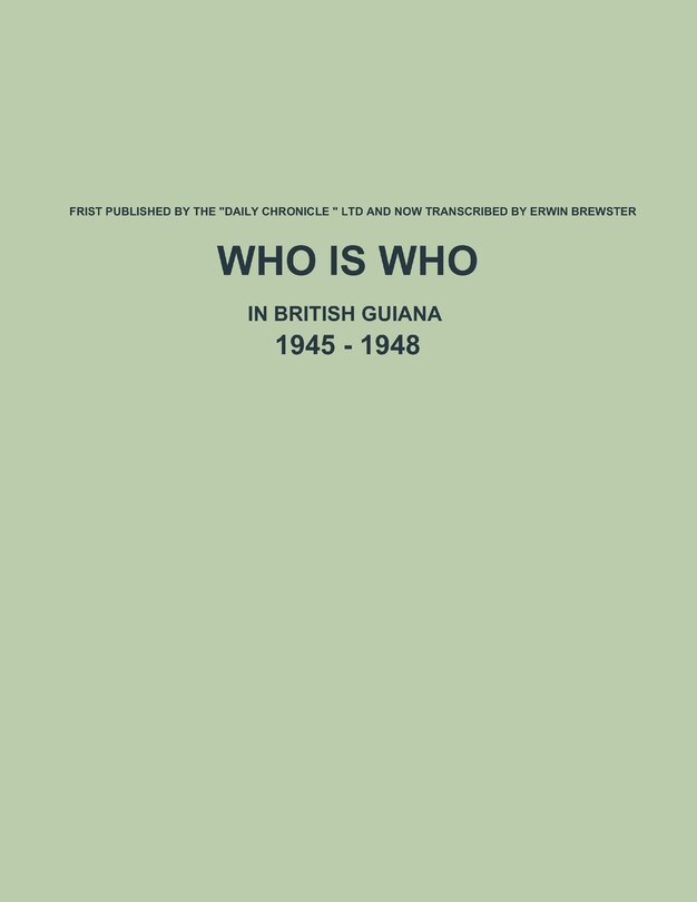 Who is Who in British Guiana - 1945 - 1948