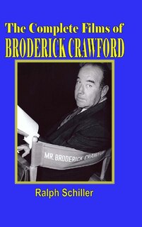 Couverture_The Complete Films of Broderick Crawford