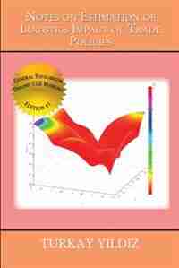 Notes on Estimation of Logistics Impact of Trade Policies: A Recursively Dynamic Applied General Equilibrium Approach de Turkay Yildiz