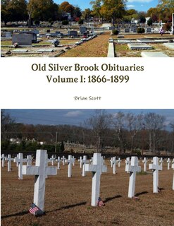 Front cover_Old Silver Brook Obituaries Volume I 1866-1899