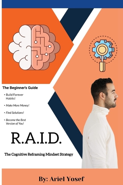 R.A.I.D.: The Cognitive Mindset Reframing Strategy