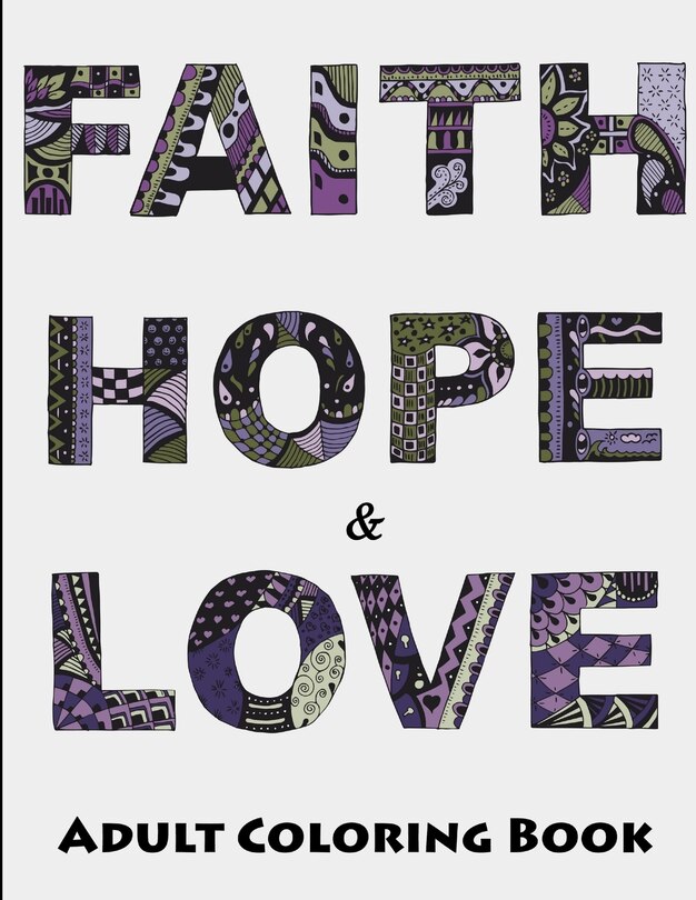 Front cover_Faith, Hope and Love Adult Coloring Book