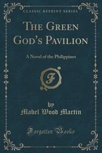 Front cover_The Green God's Pavilion