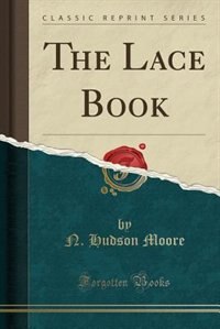 Front cover_The Lace Book (Classic Reprint)