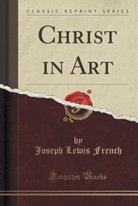Front cover_Christ in Art (Classic Reprint)