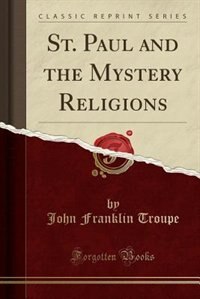 Couverture_St. Paul and the Mystery Religions (Classic Reprint)