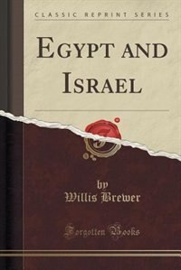 Couverture_Egypt and Israel (Classic Reprint)