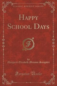 Couverture_Happy School Days (Classic Reprint)