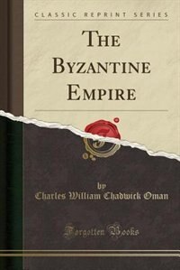 Front cover_The Byzantine Empire (Classic Reprint)