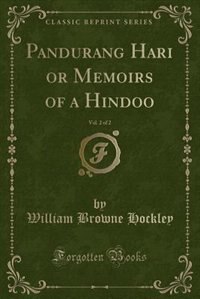 Couverture_Pandurang Hàrì or Memoirs of a Hindoo, Vol. 2 of 2 (Classic Reprint)