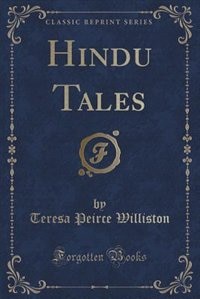 Hindu Tales (Classic Reprint)