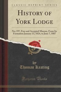 Front cover_History of York Lodge, No. 197