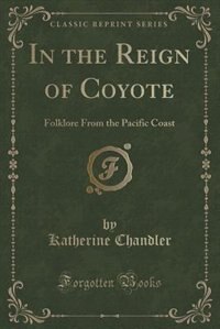 Front cover_In the Reign of Coyote