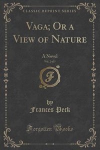 Couverture_Vaga; Or a View of Nature, Vol. 2 of 3