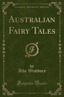 Couverture_Australian Fairy Tales (Classic Reprint)