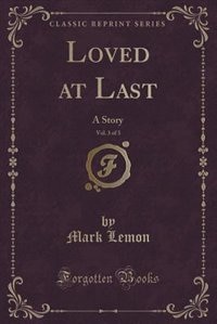 Front cover_Loved at Last, Vol. 3 of 3