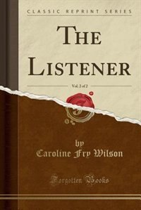 Front cover_The Listener, Vol. 2 of 2 (Classic Reprint)