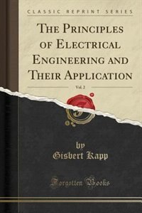 Front cover_The Principles of Electrical Engineering and Their Application, Vol. 2 (Classic Reprint)